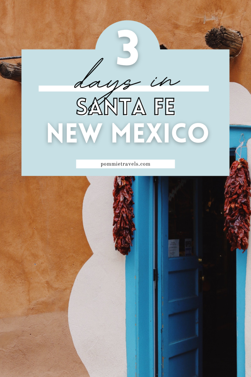 3-days-in-stanta-fe-853x1280-1 3 days in Santa Fe, New Mexico